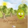 Oluşum Hikayeleri - Zeytinyağı nasıl oluşur?