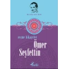 Ömer Seyfettin - Seçme Hikayeler