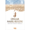 Onlar Nasıl Kuldu