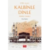 O’nu (s.a.v.) Kalbinle Dinle – Mekke Günleri