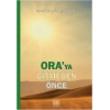 Oraya Gitmeden Önce