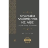 Oryantalist Anlatımlarında Hz. Aişe