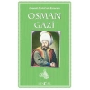 Osman Gazi - Osmanlı Devletinin Kurucusu