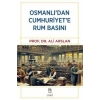 Osmanlıdan Cumhuriyete Rum Basını