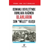 Osmanlı Devleti’nde Rumlara Rağmen Ulahların Son Millet Oluşu