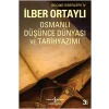 Osmanlı Düşünce Dünyası ve Tarih Yazımı