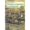 Osmanlı Ekonomisi ve Kurumları