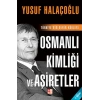 Osmanlı Kimliği ve Aşiretler