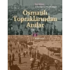 Osmanlı Topraklarından Anılar 1861-1904
