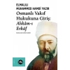 Osmanlı Vakıf Hukukuna Giriş - Ahkamı Evkaf