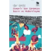 Osmanlı’dan Günümüze Basın ve Modernleşme