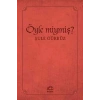 Öyle miymiş?