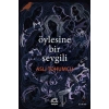 Öylesine Bir Sevgili