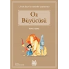 Oz Büyücüsü (Renkli Resimli)