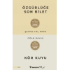 Özgürlüğe Son Bilet - Kör Kuyu