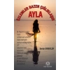 Özlemler Bazen Çığlıklaşır - Ayla