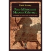 Pan-İslamcının Macera Kılavuzu  Davutoğlu Ne Diyor, Bir Şey Diyor mu?