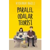 Paralel Odalar Teorisi - Ciltsiz