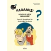 Paramızı Neden ve Niçin Kullanırız?
