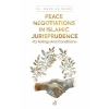 Peace Negotiations in Islamic Jurisprudence - Its Rulings and Conditions