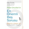 Peter Druckerın En Önemli Beş Sorusu