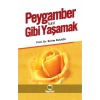 Peygamber (s.a.v.) Gibi Yaşamak