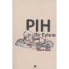 Pıh Bir Eylem