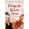 Pirayede Nazım Olmak