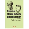 Platon’dan Edmund Gettier’ye Bilgi Felsefecileri