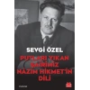 Putları Yıkan Şairimiz Nâzım Hikmet’in Dili