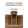 Putperest Çağlarda Müslüman Olmak