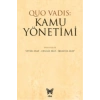 Quo Vadıs: Kamu Yönetimi
