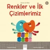 Renkler ve İlk Çizimlerimiz