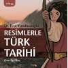 Resimlerle Türk Tarihi (11-14 Yaş)