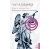 Roma Bilgeliği - Sonsuz bir okyanustur Roma...