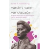 Rosa Luxemburg-Vardım, Varım, Var Olacağım!