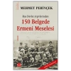 Rus Devlet Arşivlerinden 150 Belgede Ermeni Meselesi