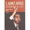 S. Ahmet Arvasi Kronolojisi