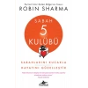 Sabah 5 Kulübü: Sabahlarını Kucakla Hayatını Güzelleştir
