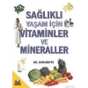 Sağlıklı Yaşam İçin Vitaminler ve Mineraller