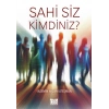 Sahi Siz Kimdiniz?