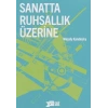 Sanatta Ruhsallık Üzerine