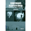 Schopenhauer Felsefesi ve Sinema - Anti Varoluşçuluk: Zeki Demirkubuz Filmleri