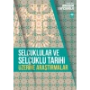 Selçuklular ve Selçuklu Tarihi Üzerine Araştırmalar