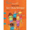 Sem Okulu Sevmiyor