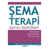 Şema Terapi: Ayırıcı Özellikler