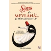 Şems ve Mevlânâ’dan 40 Rüya 40 Mektup