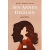 Sen Annen Değilsin
