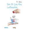 Sen Bi Çay Koy Laflayalım