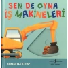 Sen De Oyna - İş Makineleri